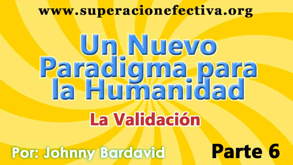 UN NUEVO PARADIGMA PARA LA HUMANIDAD Parte 6